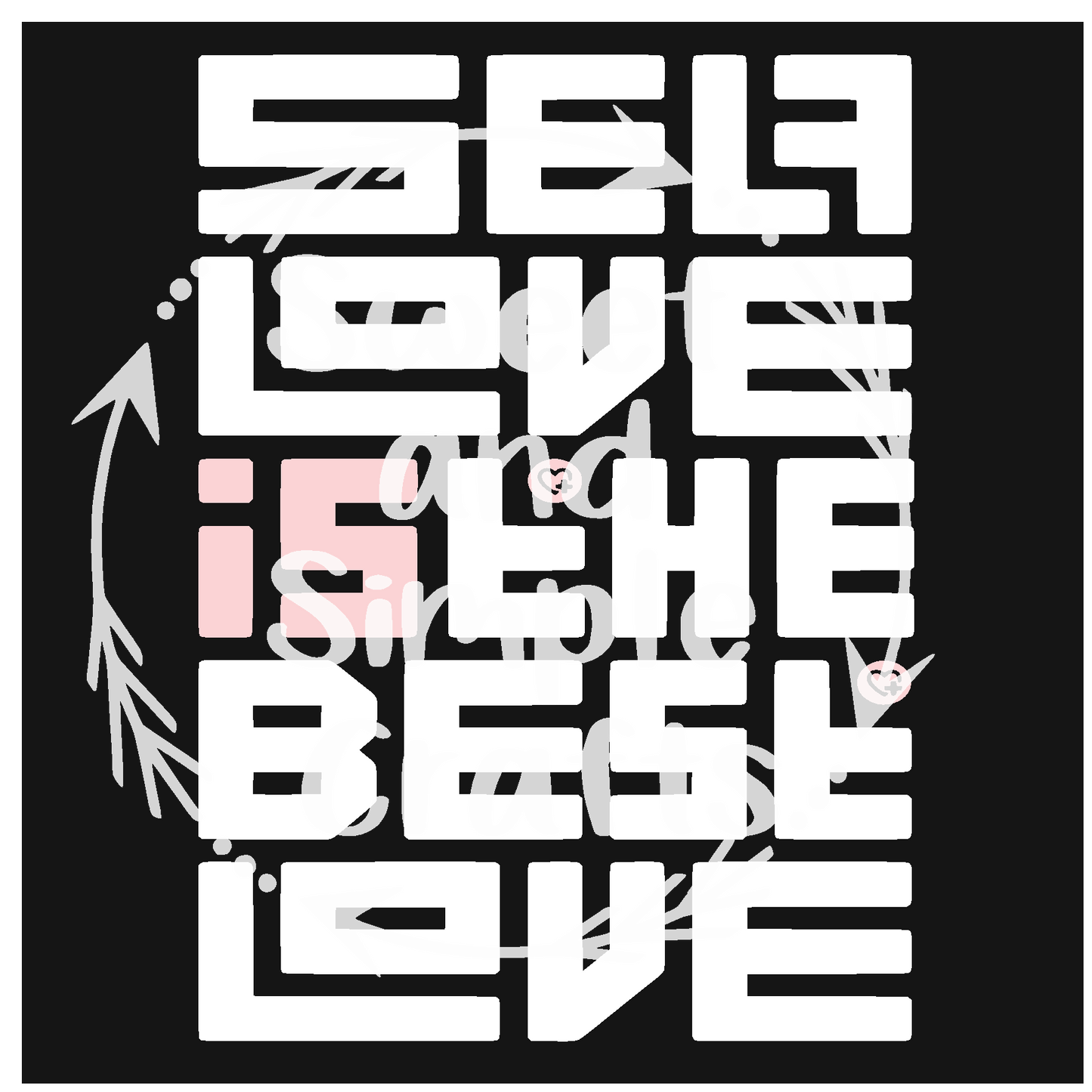 Self Love is the best love T-shirt