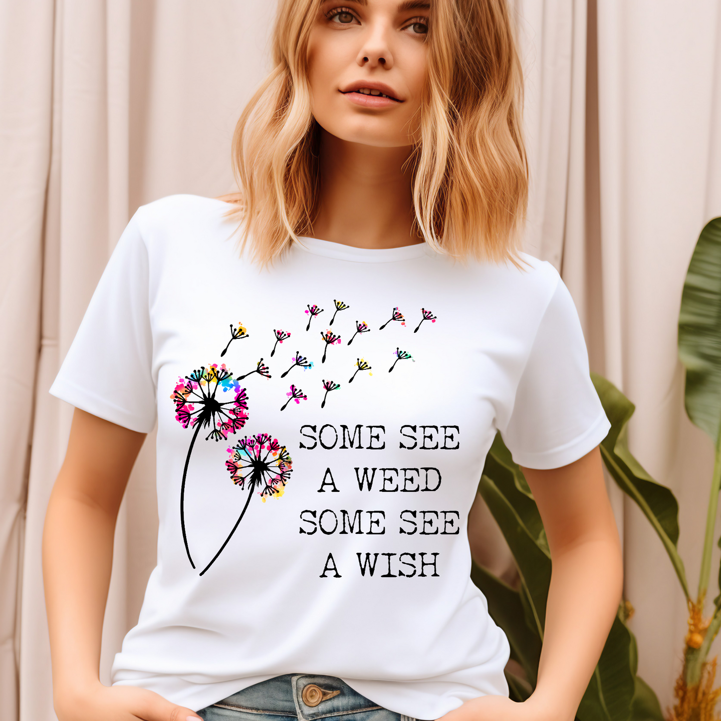 Some see a weed some see a wish T-shirt