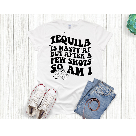 Tequilla is nasty Adult Language T-shirt