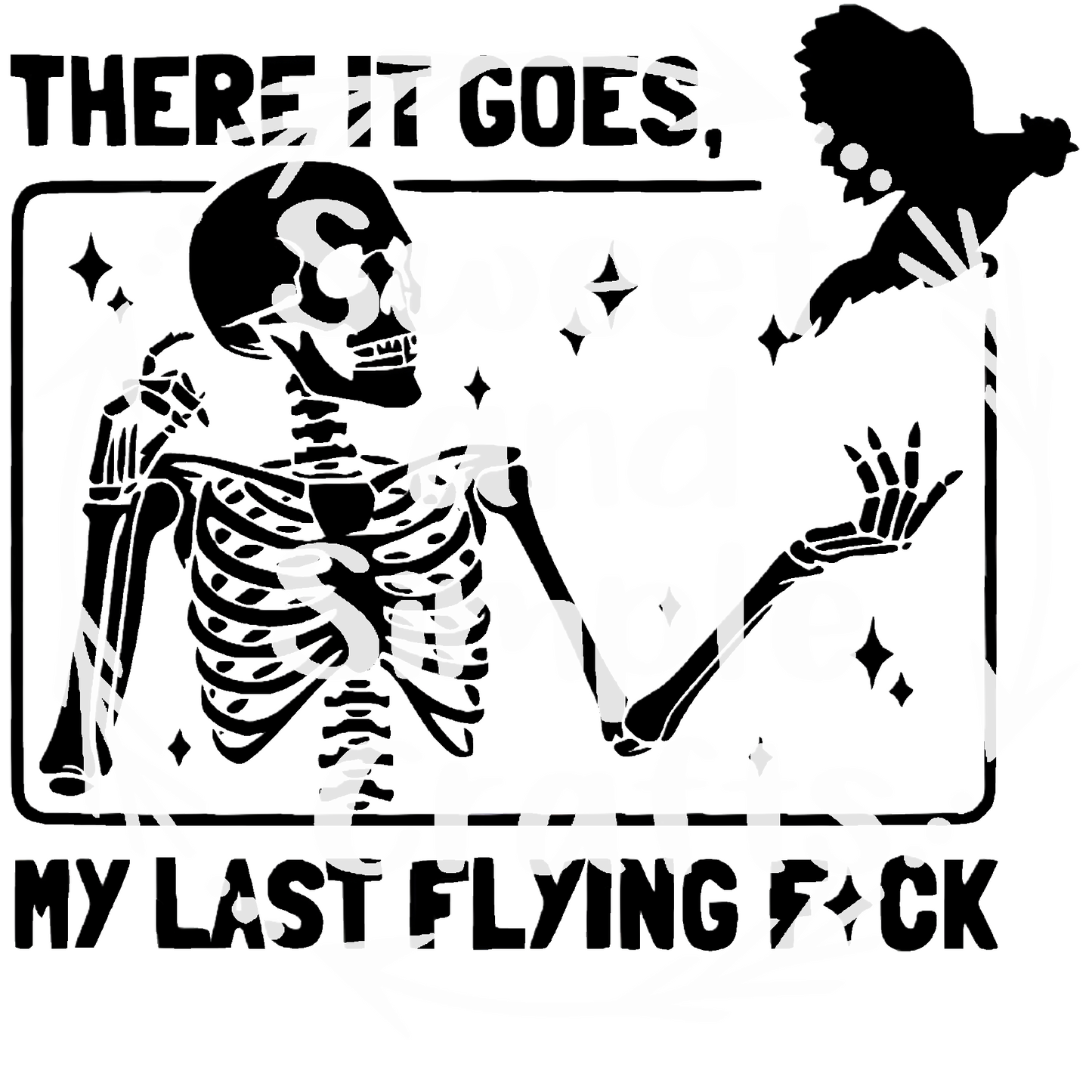 There it goes my last flying f#$k Adult Language T-shirt