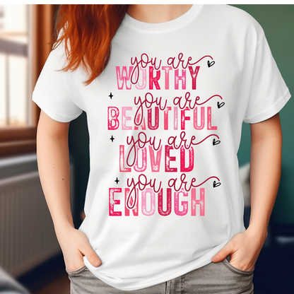 You are worthy T-shirt