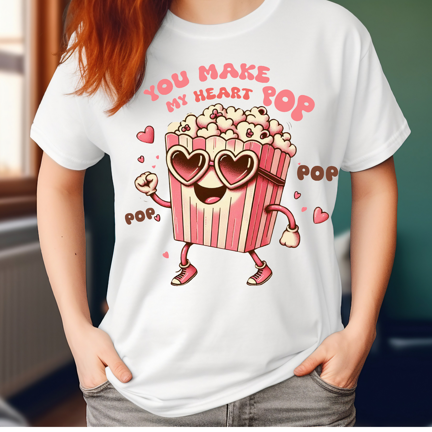 You make my heart pop T-shirt