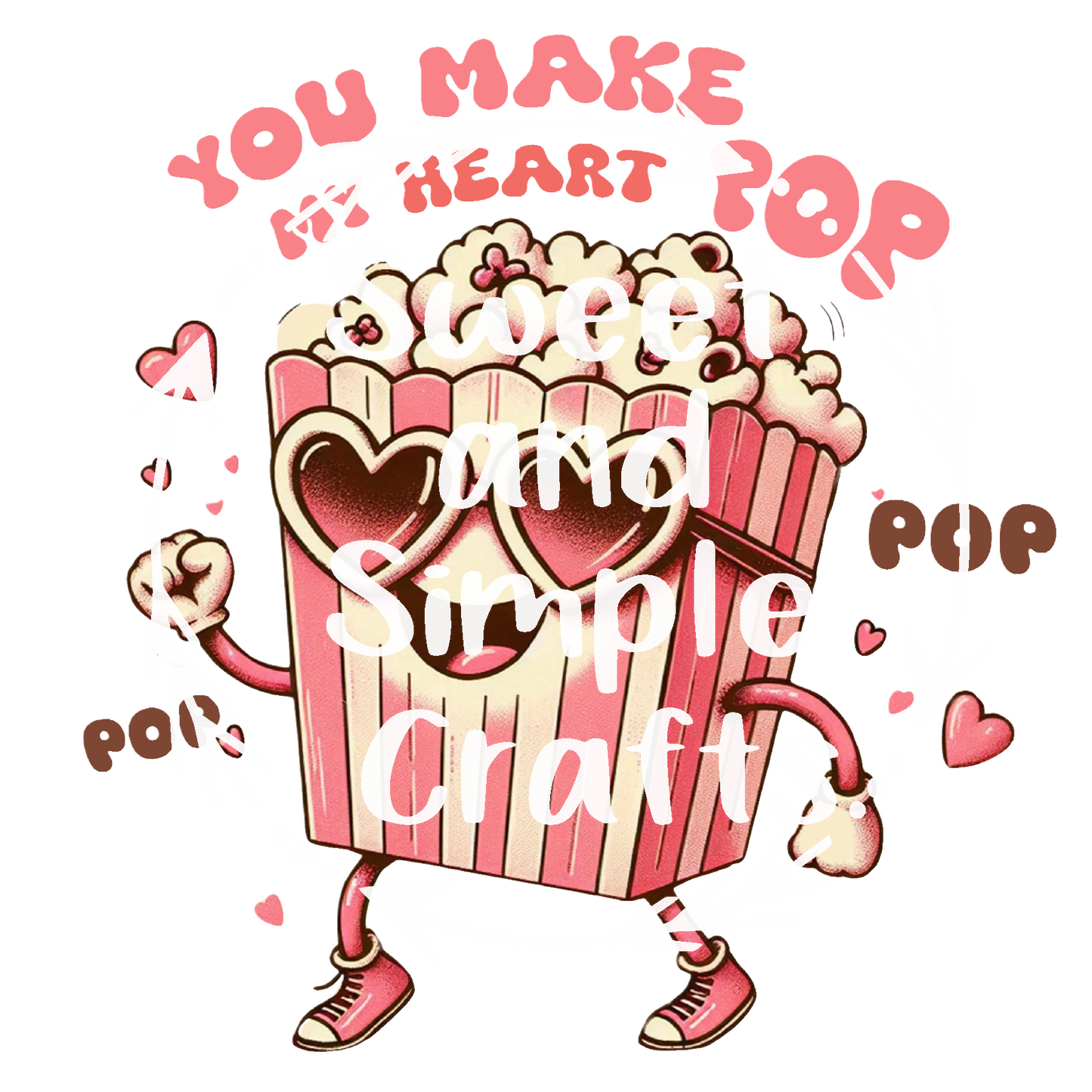 You make my heart pop T-shirt