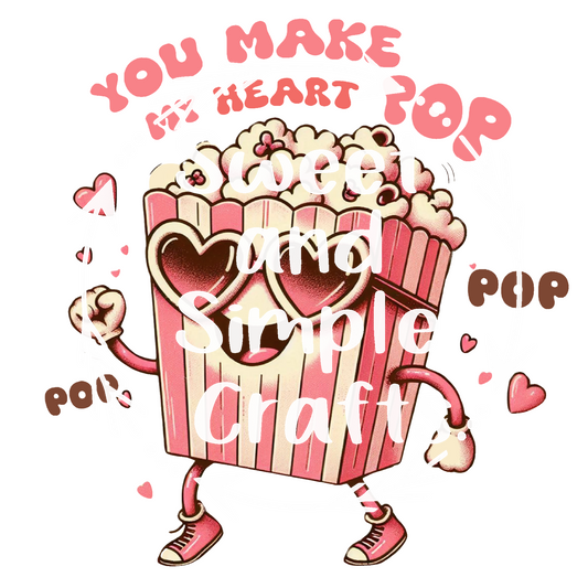 You make my heart pop DTF Transfer