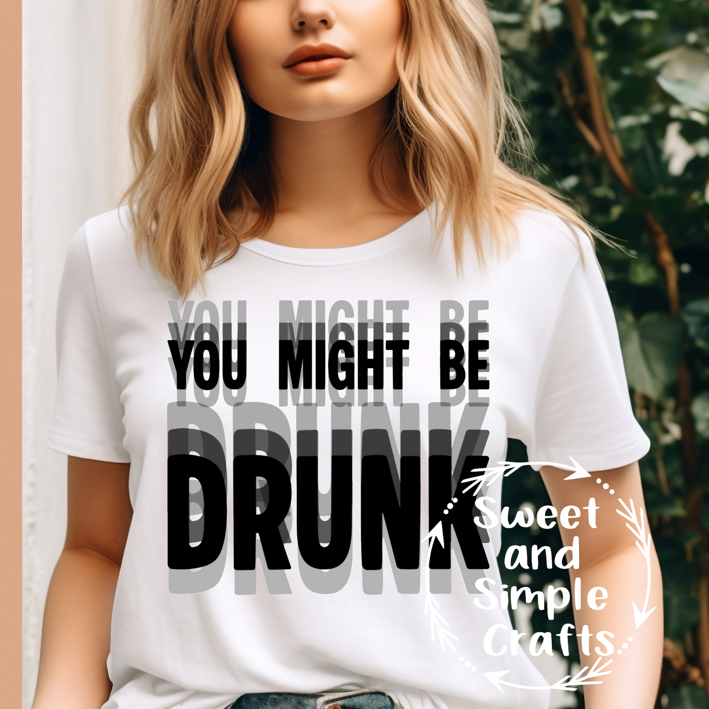 You might be drunk T-shirt