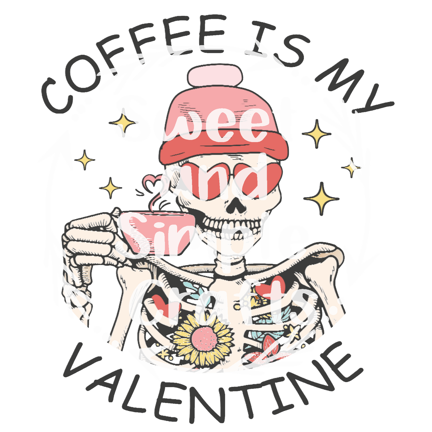 Coffee is my Valentine skeleton DTF Transfer