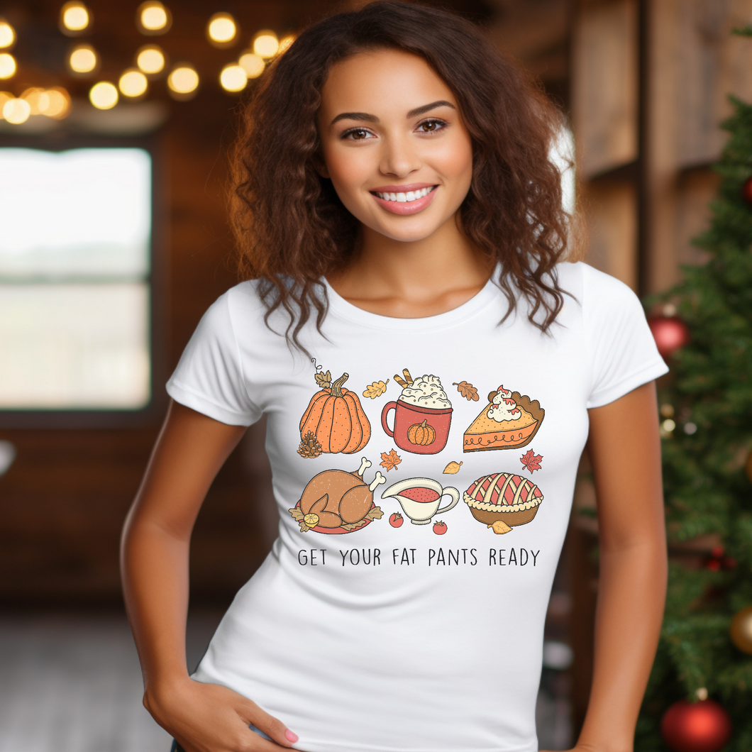 Get your fat pants ready T-shirt