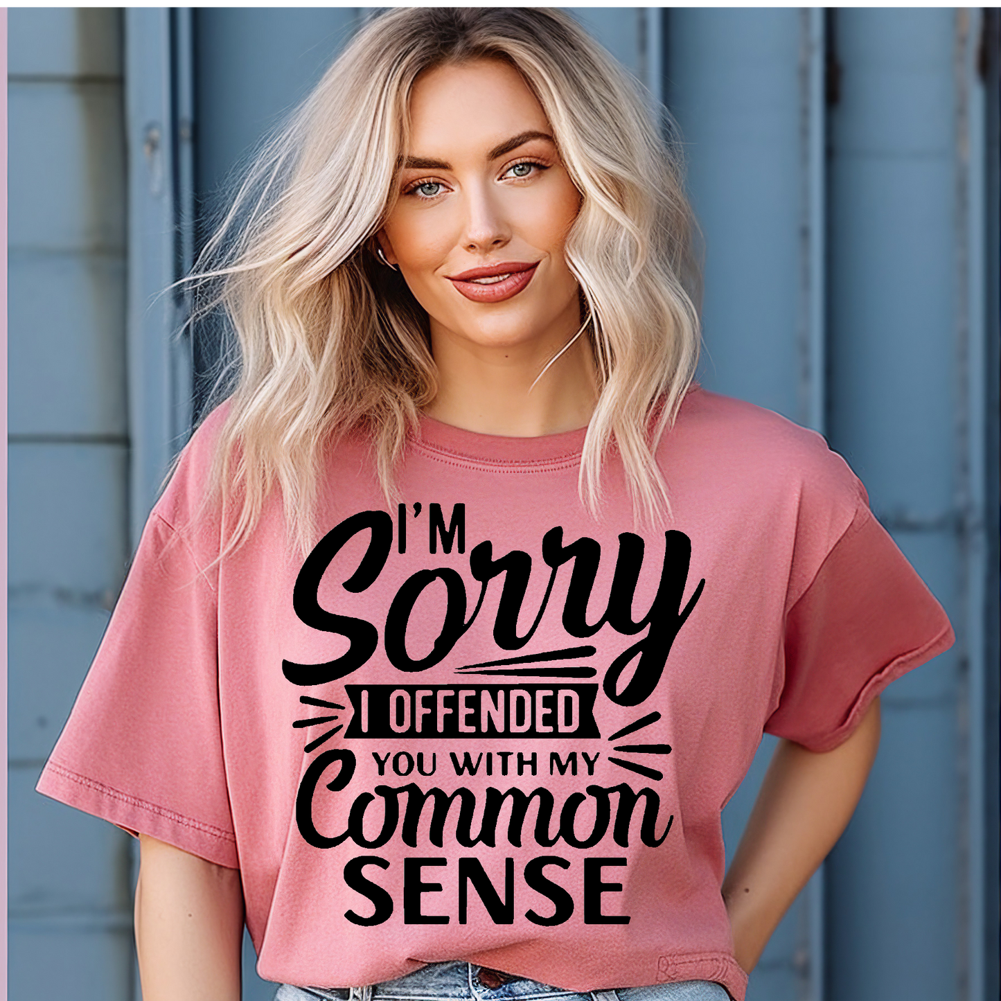 Sorry I offended you with my common sense Adult Language T-shirt