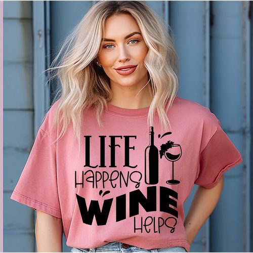 Life happens wine helps Adult Language T-shirt