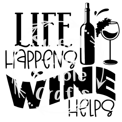 Life happens wine helps DTF Transfer