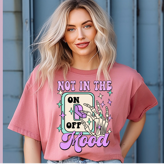 Not in the mood T-shirt