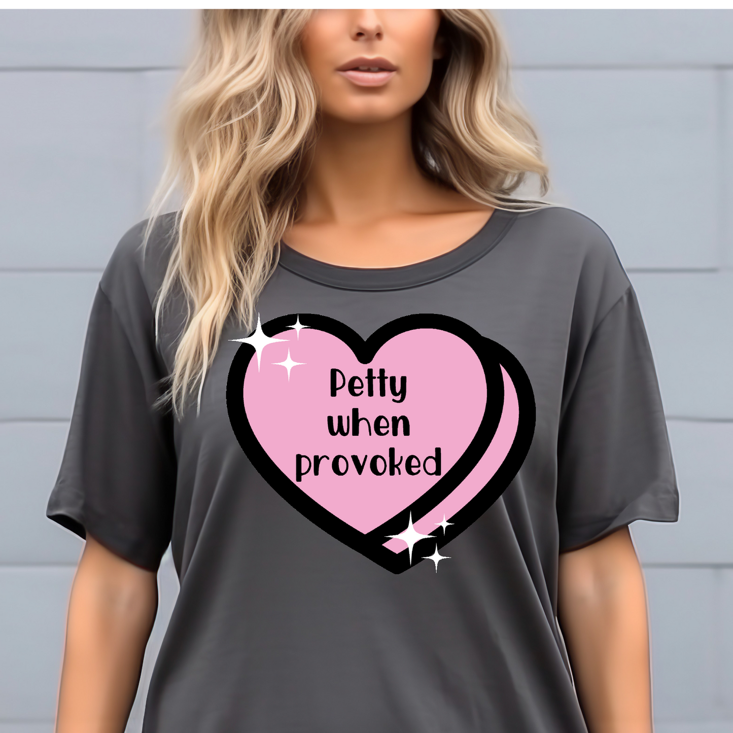 Petty when provoked T-shirt