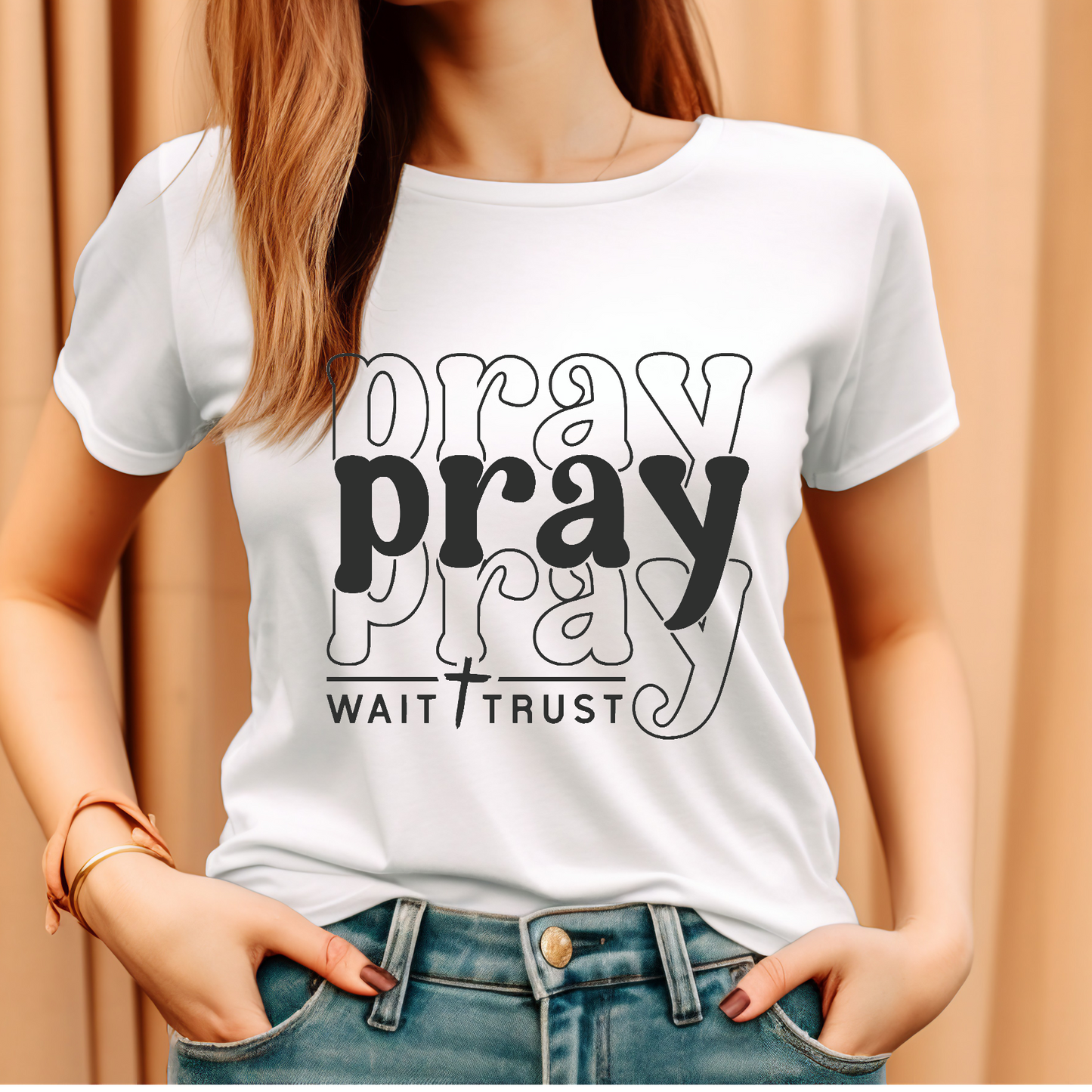 Pray wait trust T-shirt