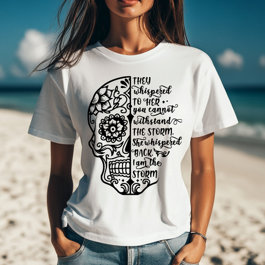 They whispered you can't weather the storm T-shirt