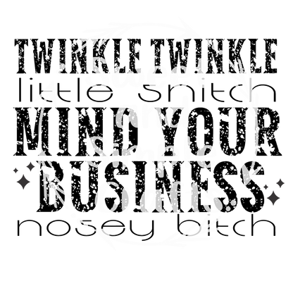 Twinkle Twinkle little snitch Adult Language T-shirt