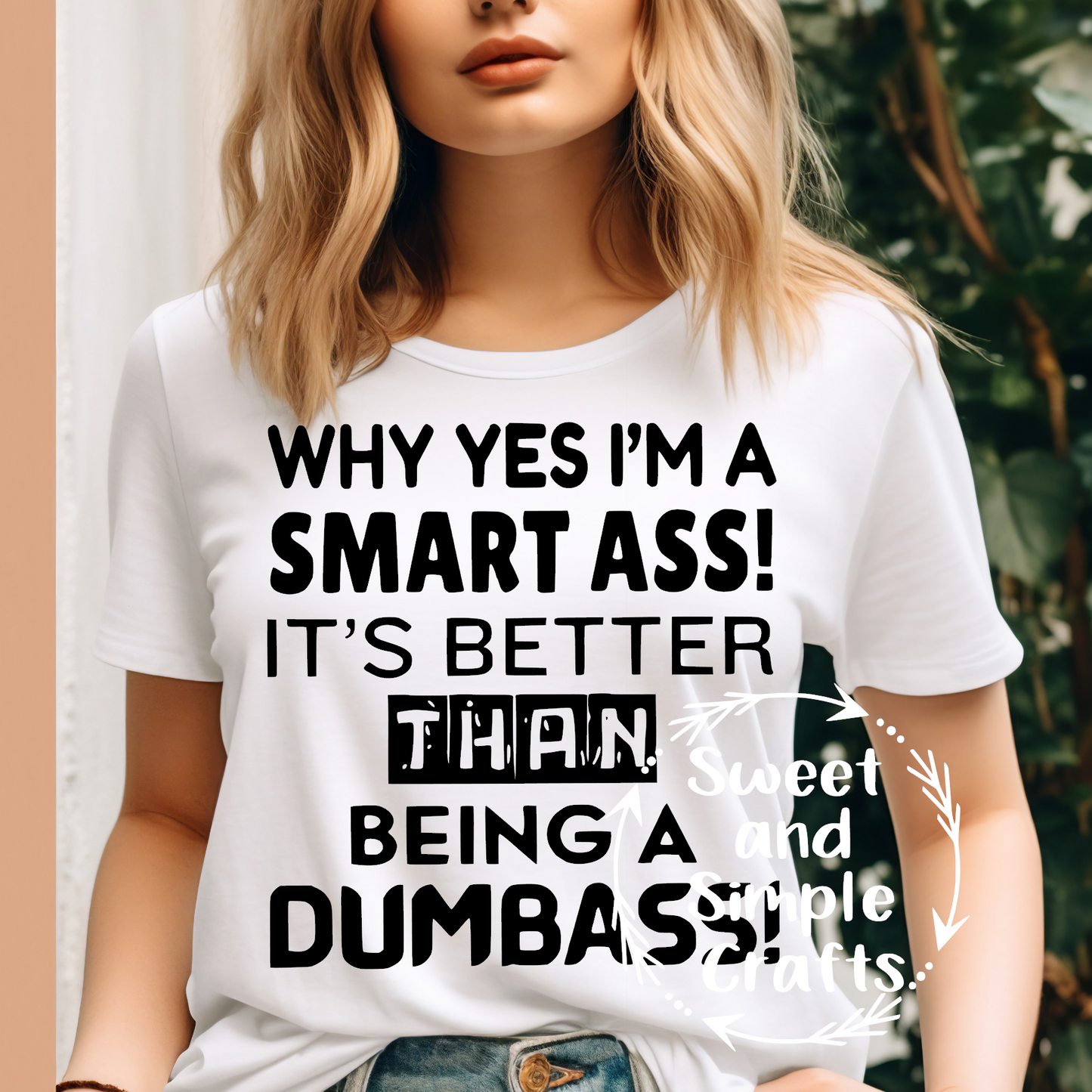 Why yes I'm a smart a@@ Adult Language T-shirt