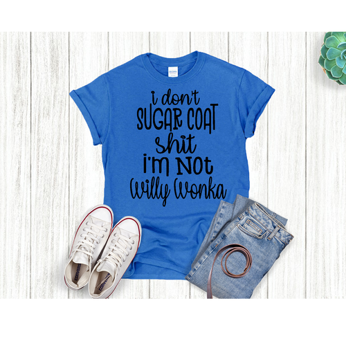 I Don't Sugar Coat Adult Language T-shirt